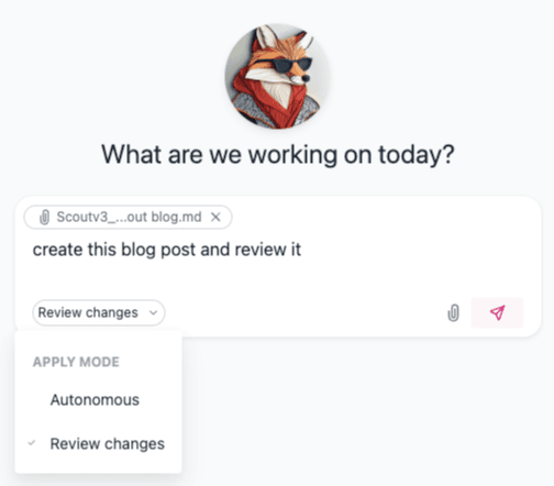Scout prompt box showing an attached markdown file, a draft prompt, and the apply-mode picker open with Autonomous and Review changes options