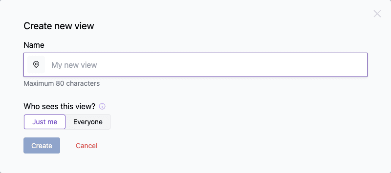 The Create new view dialog with an icon button inside the Name field, the My new view placeholder, a Maximum 80 characters caption, and a Who sees this view? control set to Just me.